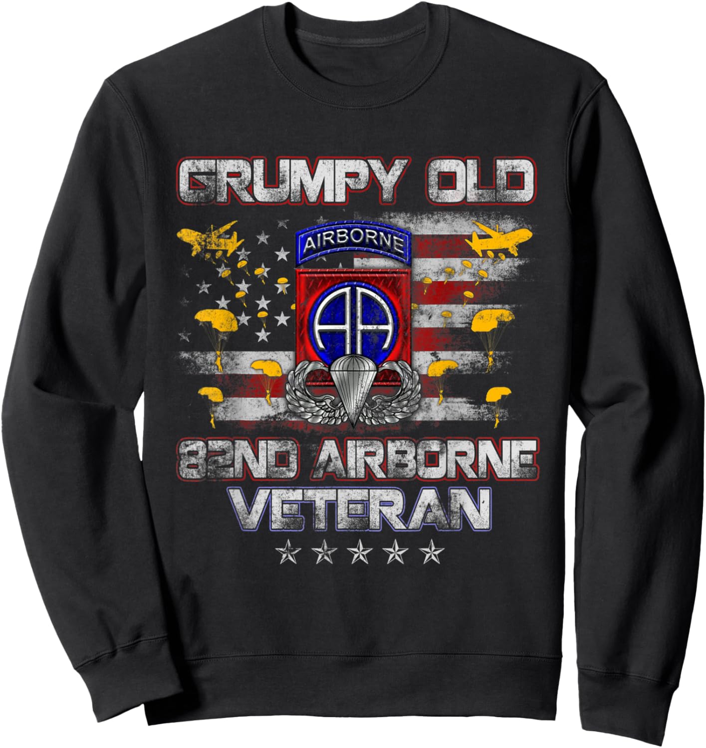 I'm A Grumpy Old 82nd Airborne Div Paratrooper Veteran Flag Sweatshirt - Sweatshirt | Black