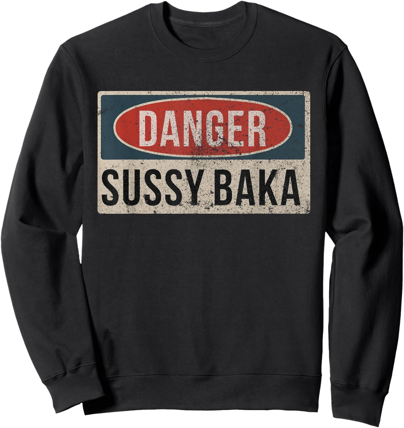 Sussy Baka Danger Sign Funny Gaming Meme Sweatshirt - Sweatshirt | Black
