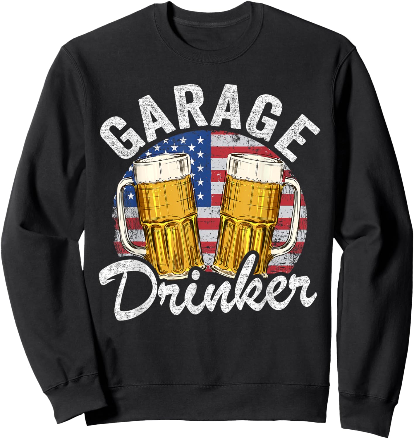 Garage Drinker 4th Of July American Flag Dad Garage Sweatshirt - Sweatshirt | Black