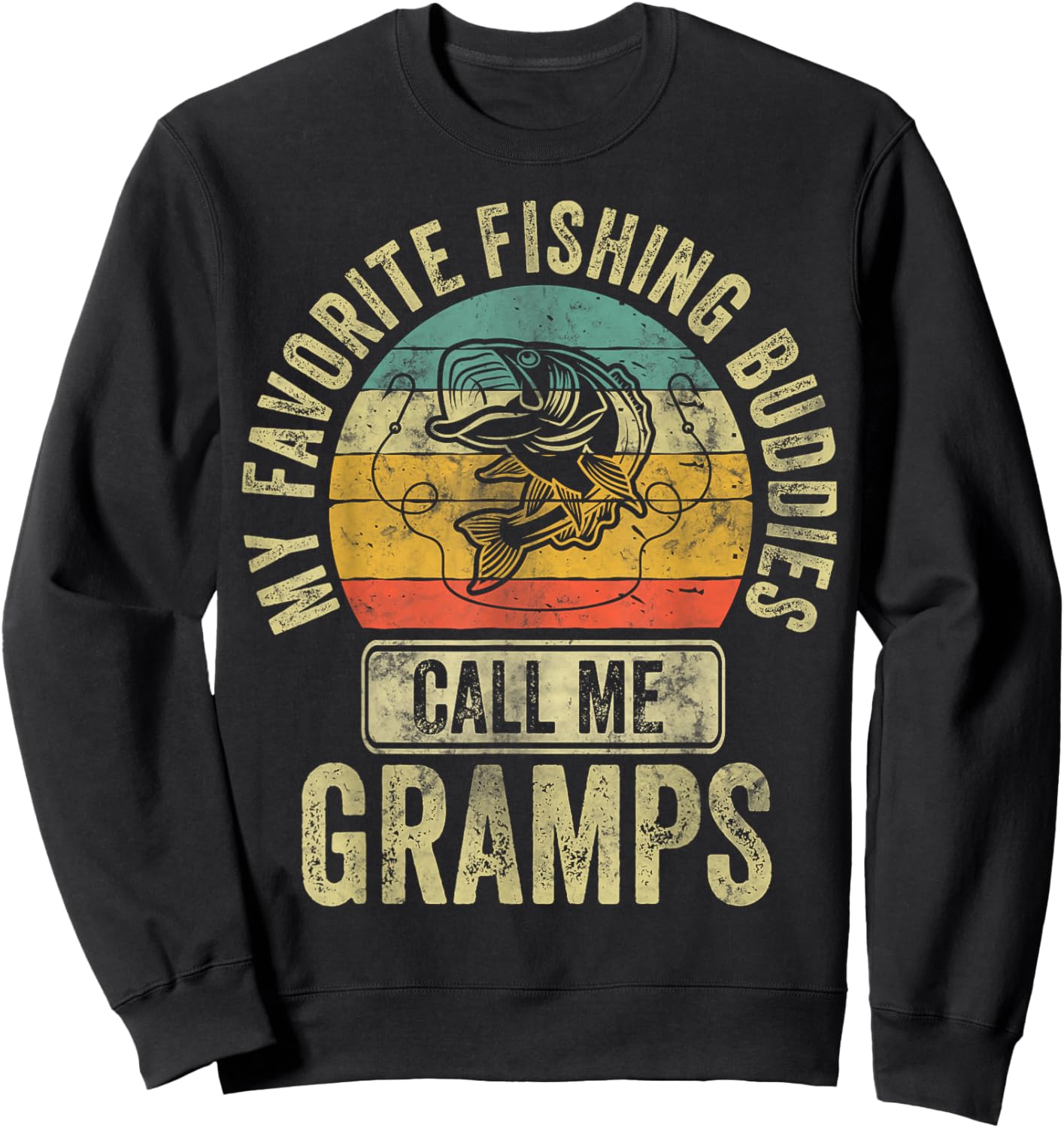 My Favorite Fishing Buddies Call Me Gramps Shirt Fisherman Sweatshirt - Sweatshirt | Black