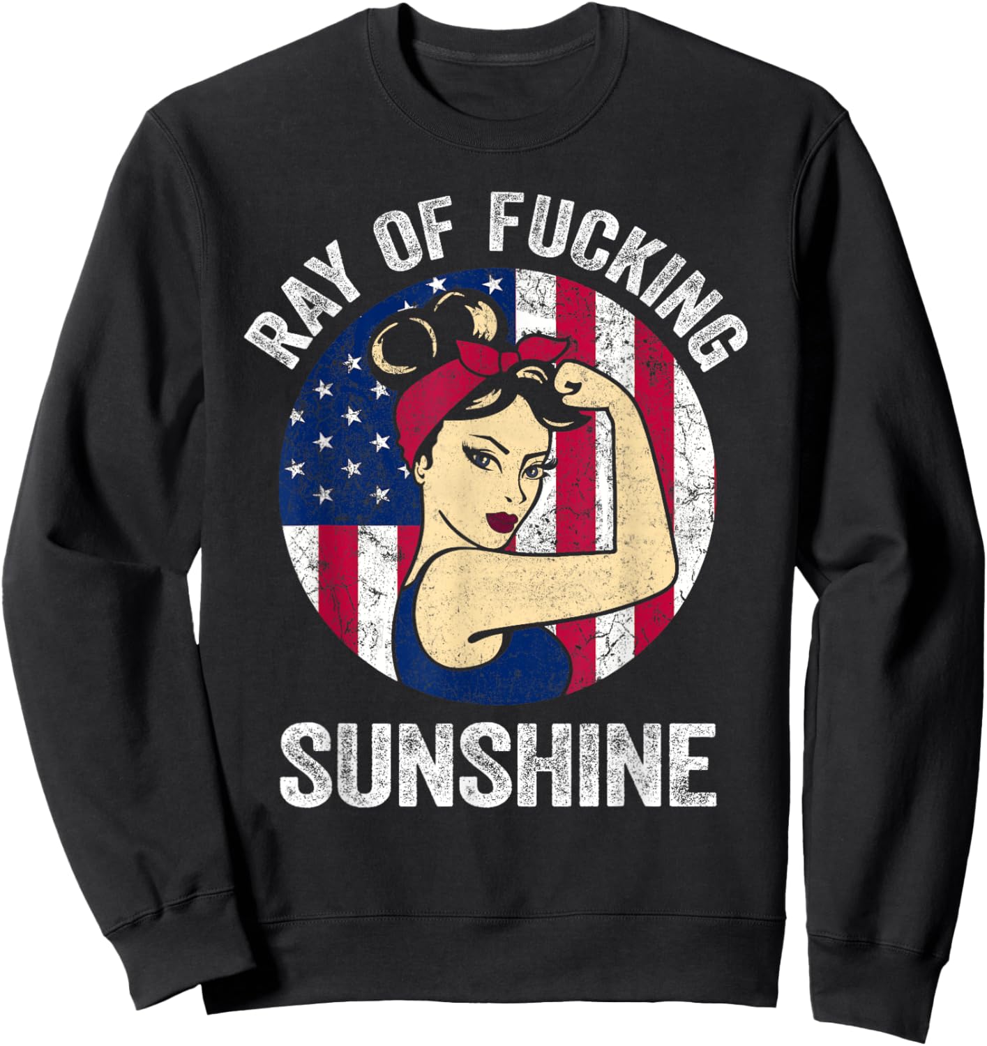 Just A Ray Of Fucking Sunshine Shirt US Flag Sarcastic Sweatshirt - Sweatshirt | Black