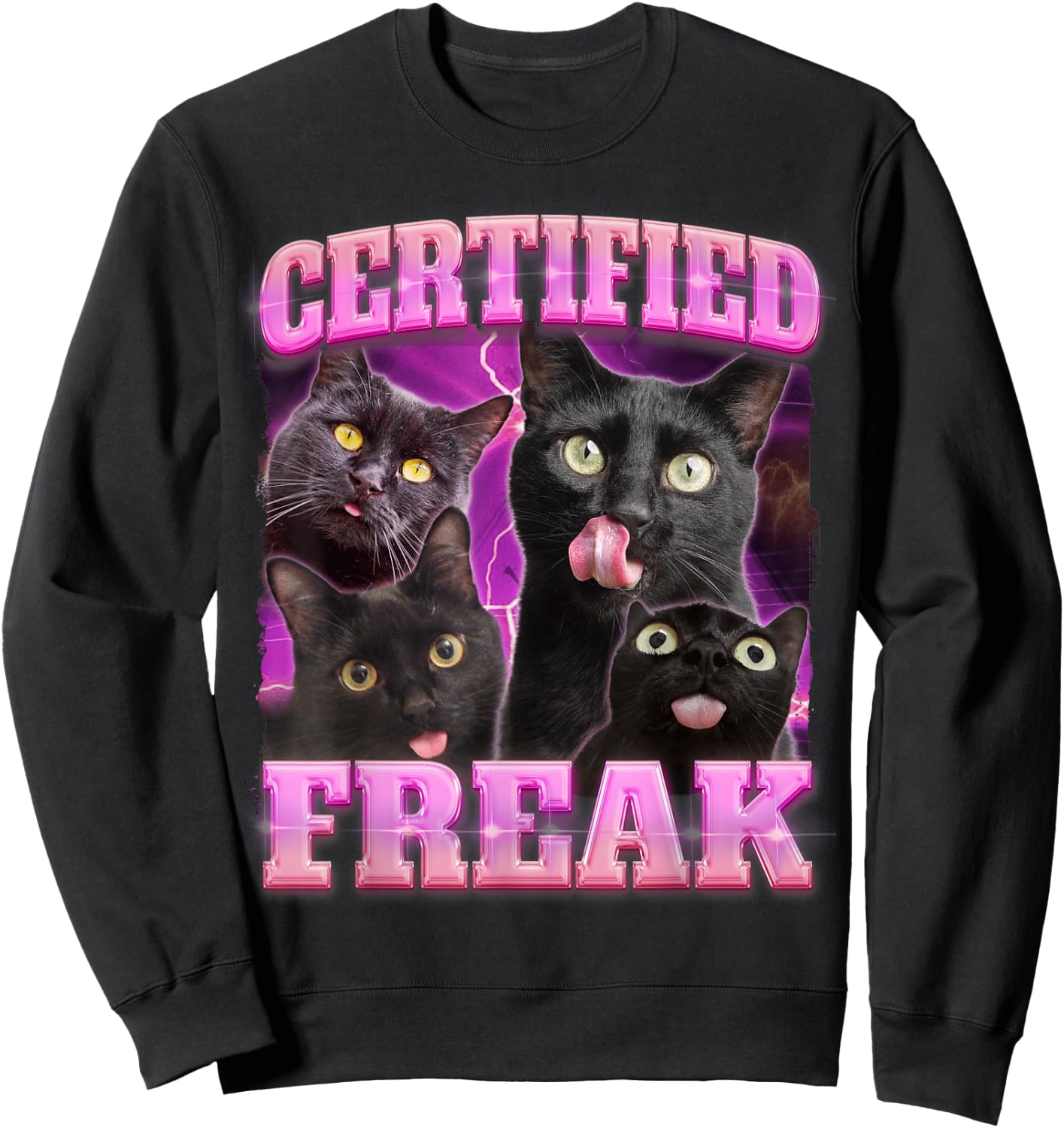 Certified Freak Black Cat Funny Meme Pet Cats Lovers Mom Men Women Sweatshirt - Sweatshirt | Black