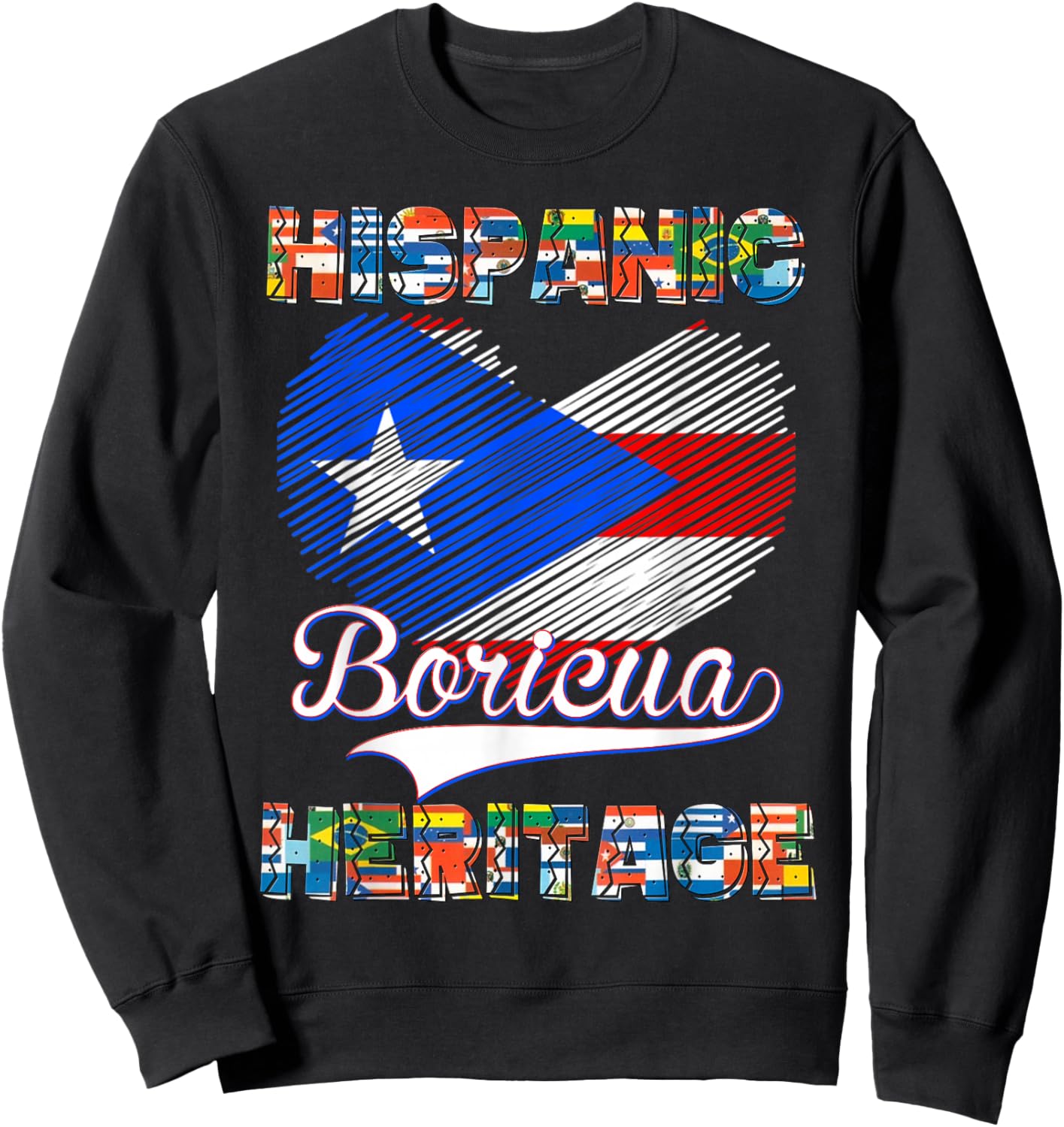 National Hispanic Heritage Month Puerto Rico Flag Boricua Sweatshirt - Sweatshirt | Black