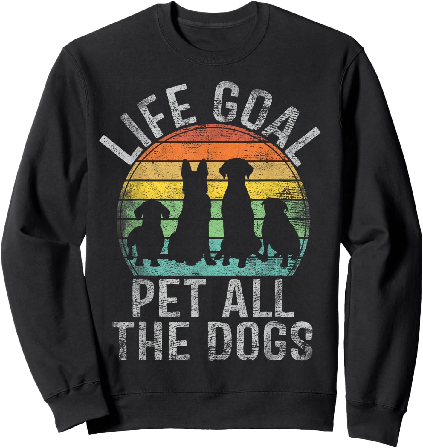Life Goal Pet All The Dogs Shirt Kids Funny Dog Sweatshirt - Sweatshirt | Black