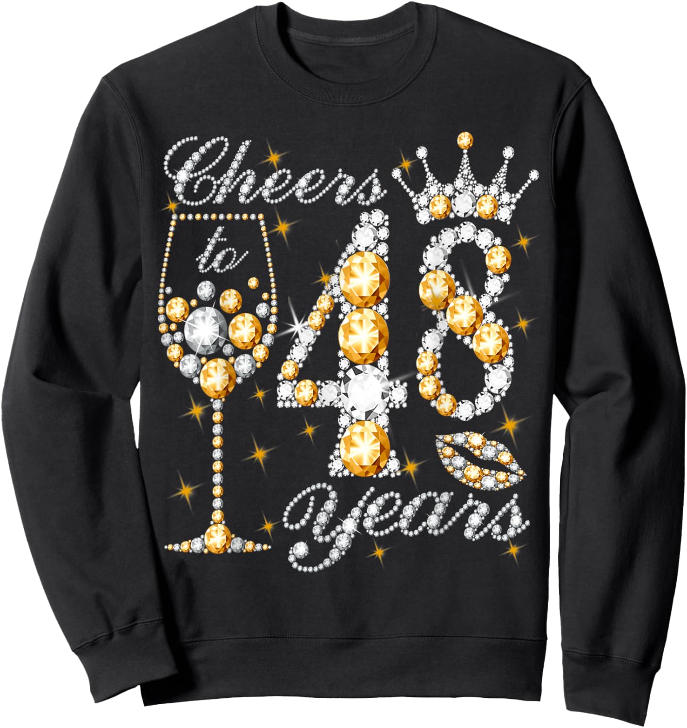 Cheers to 48 Years Old Happy 48th Birthday Queen Drink Wine Sweatshirt - Sweatshirt | Black