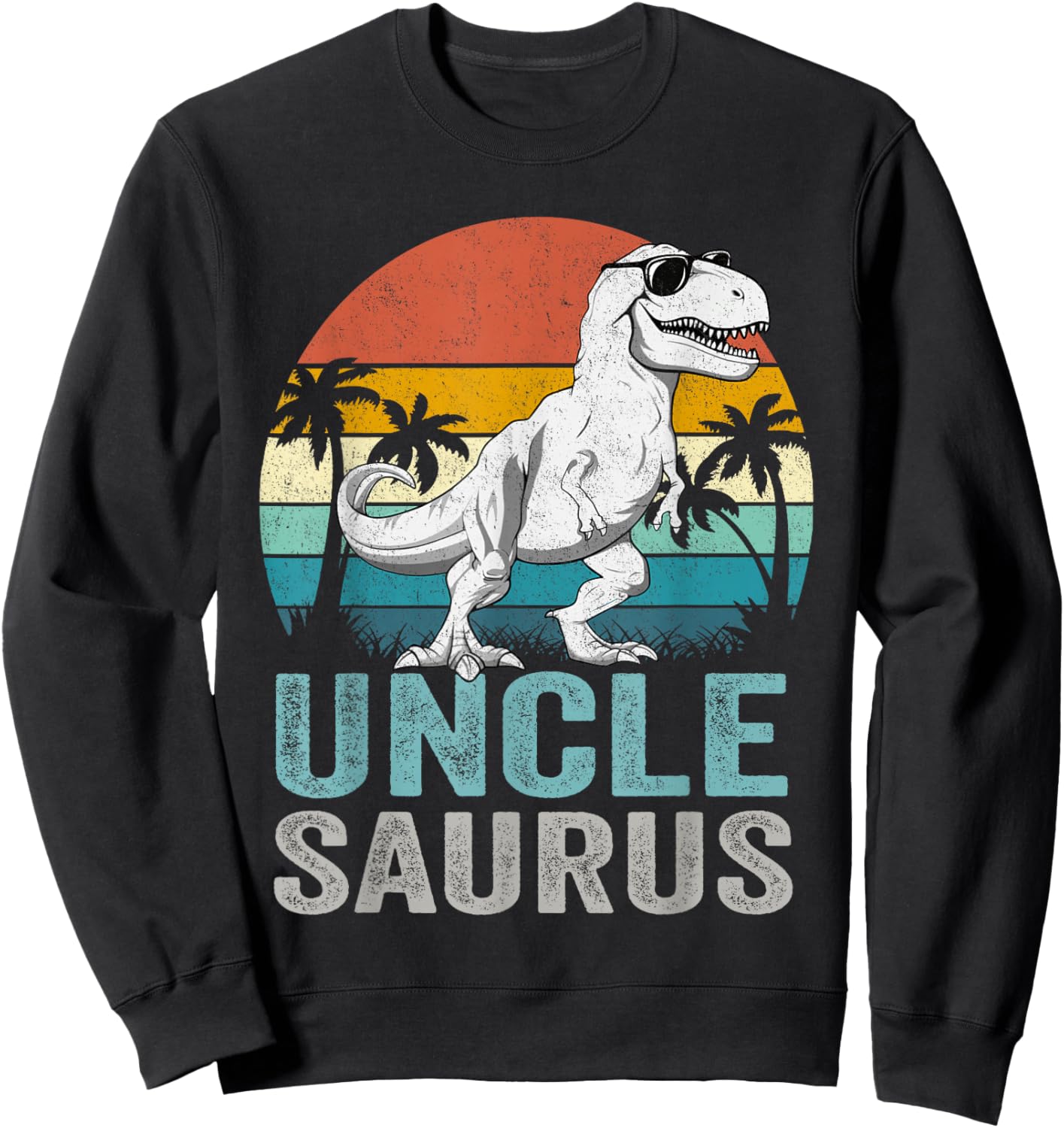 Unclesaurus T Rex Dinosaur Uncle Saurus Family Matching Sweatshirt - Sweatshirt | Black