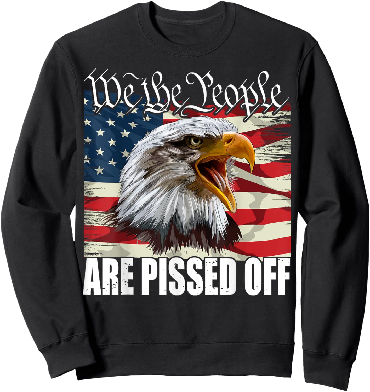 funny American flag bald eagle we the people are pissed off Sweatshirt - Sweatshirt | Black