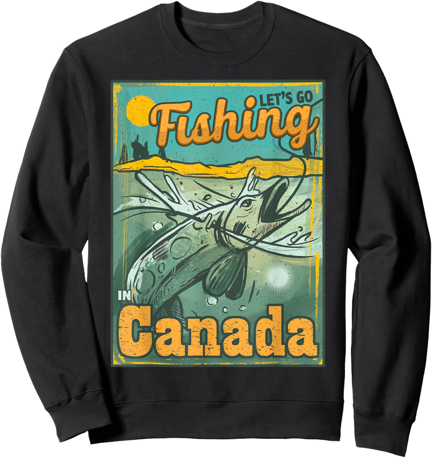 Let's go Fishing in Canada Sweatshirt - Sweatshirt | Black