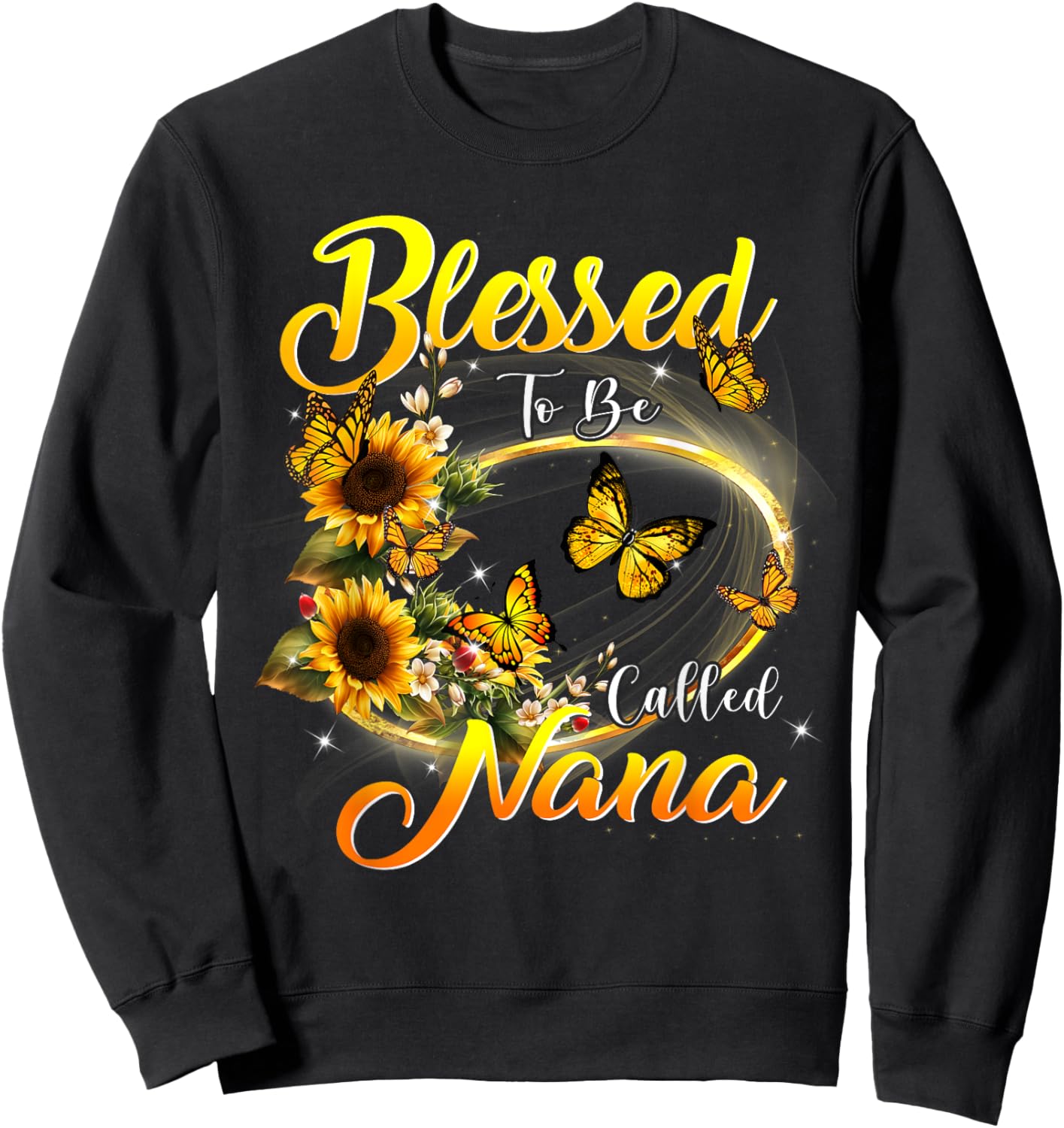 Blessed to be called Nana Shirt Sunflower Lovers Grandma Sweatshirt - Sweatshirt | Black