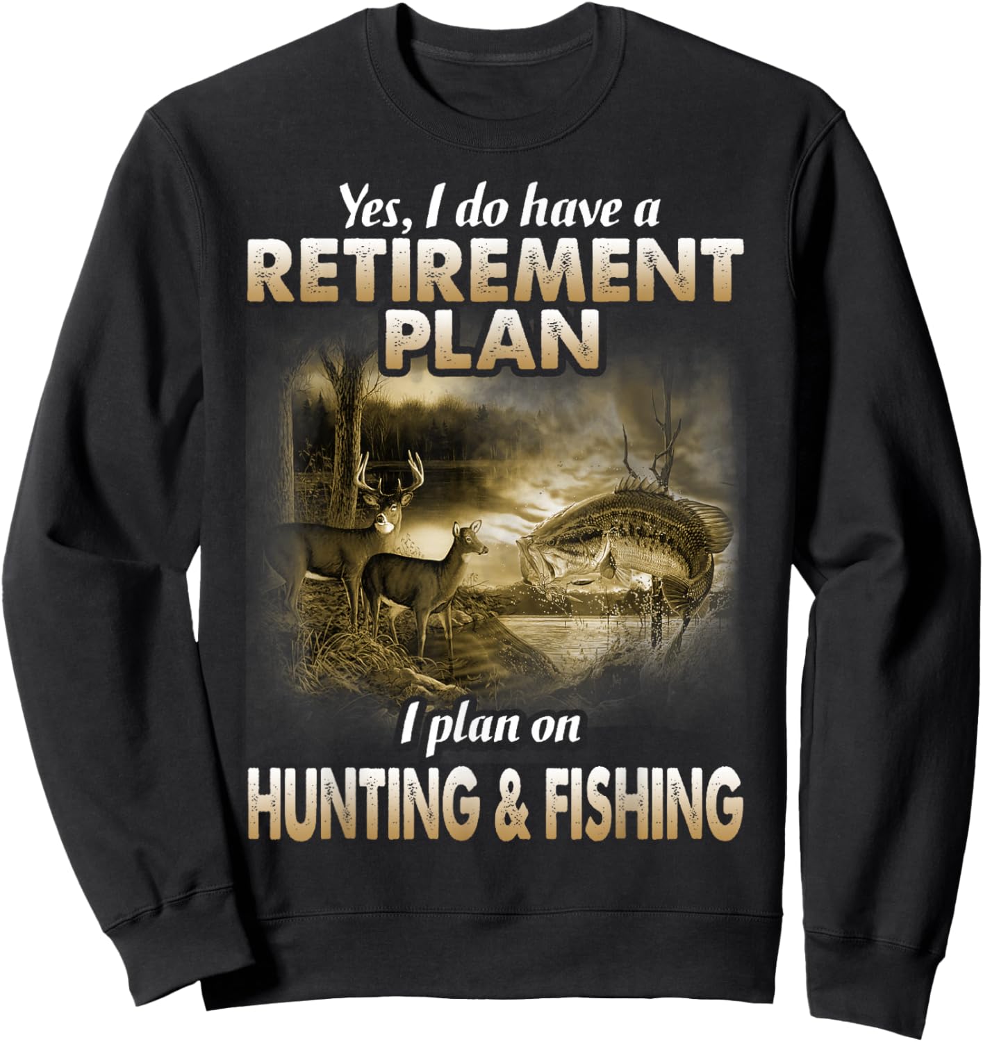 My Retirement Plan Hunting Fishing Hunters Grandpa Fun Gift Sweatshirt - Sweatshirt | Black