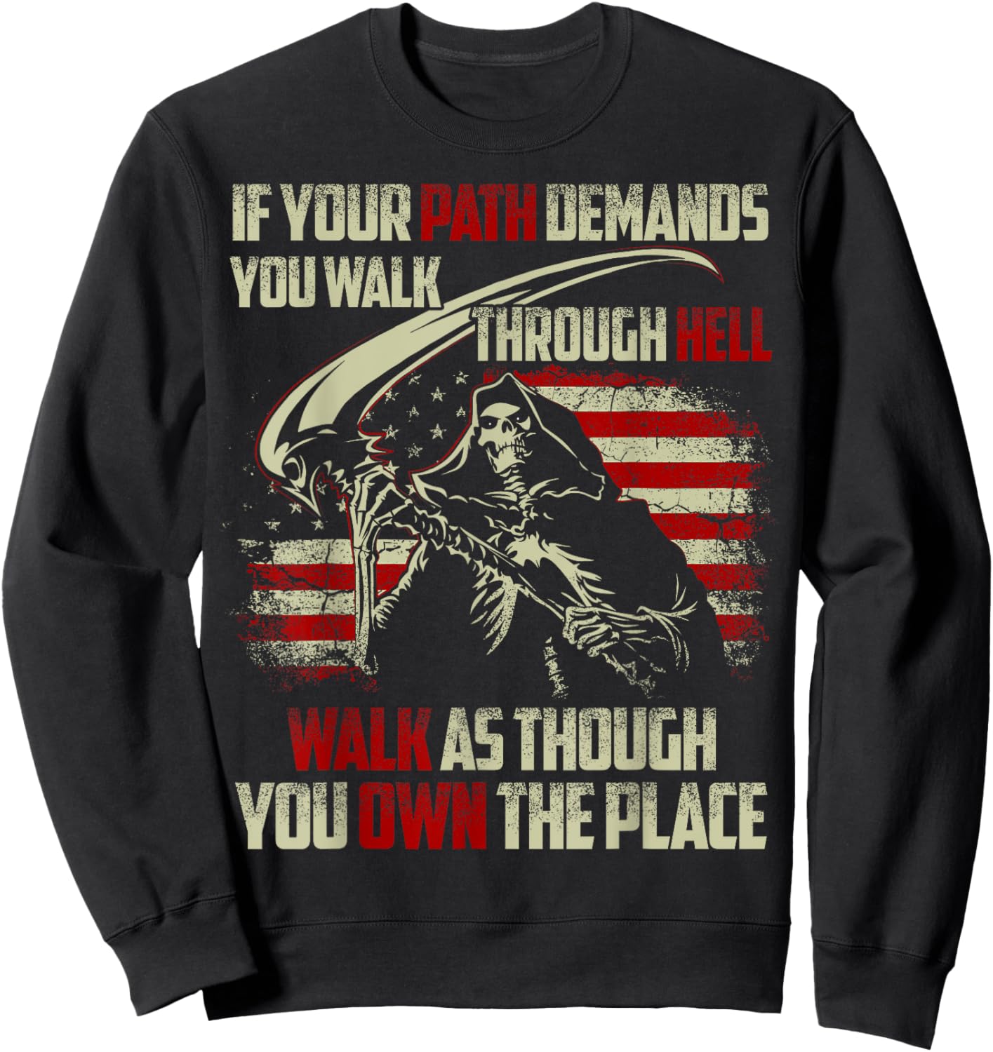 If Your Path Demands You Walk Through Hell Skeleton USA Flag Sweatshirt - Sweatshirt | Black