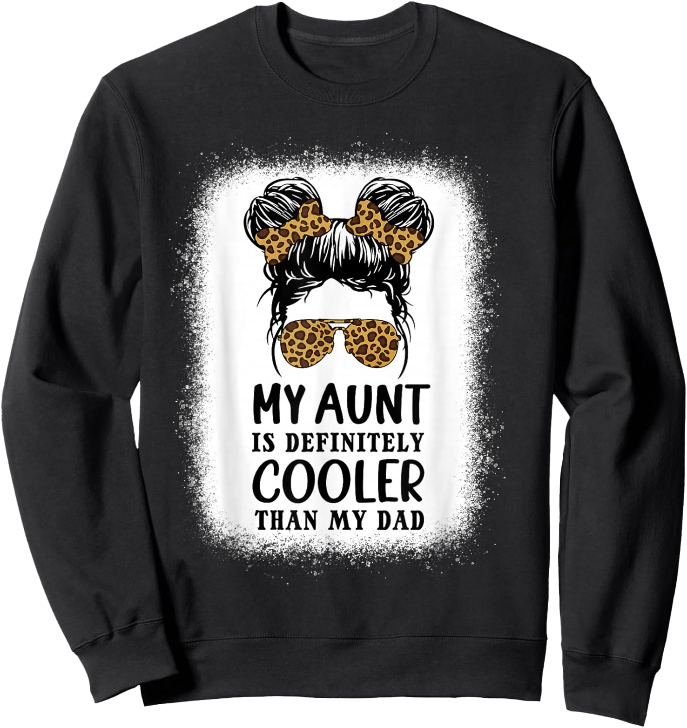 My Aunt Is Definitely Cooler Than My Dad Girls Niece Nephew Sweatshirt - Sweatshirt | Black