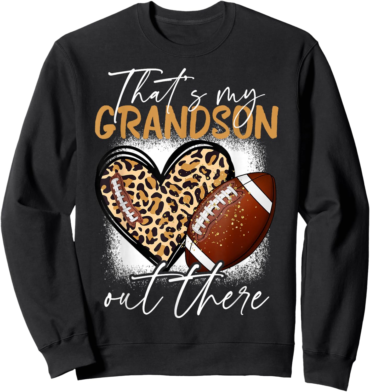 That's My Grandson Out There Football Grandma Funny Sweatshirt - Sweatshirt | Black