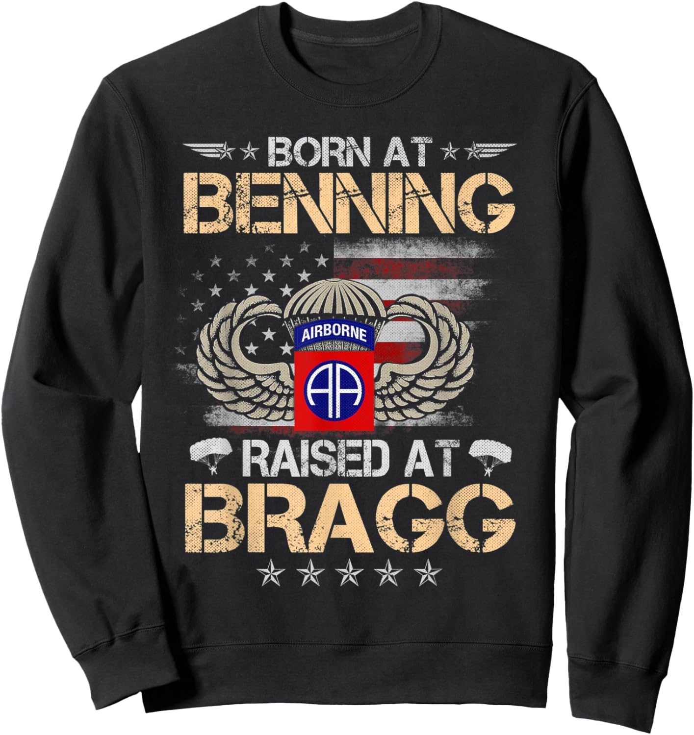 82nd Airborne Veteran Born At Ft Benning Raised Fort Bragg Sweatshirt - Sweatshirt | Black