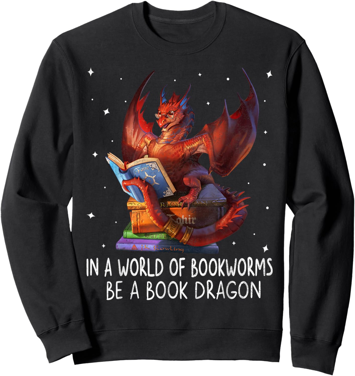 Reading In A World Of Bookworms Be A Book Dragon Book Lovers Sweatshirt - Sweatshirt | Black