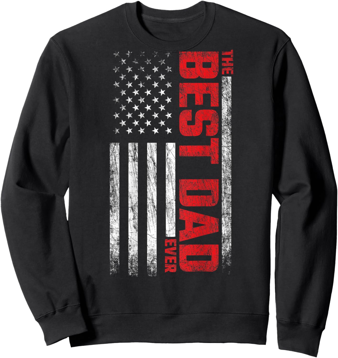 Best Dad - American Flag On Back - Best Dad Ever Sweatshirt - Sweatshirt | Black
