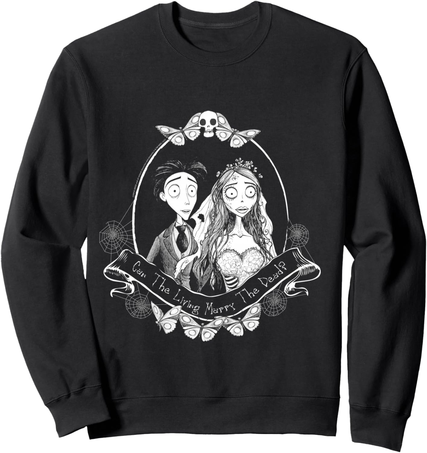 Corpse Bride Can the Living Marry the Dead? Movie Sweatshirt - Sweatshirt | Black