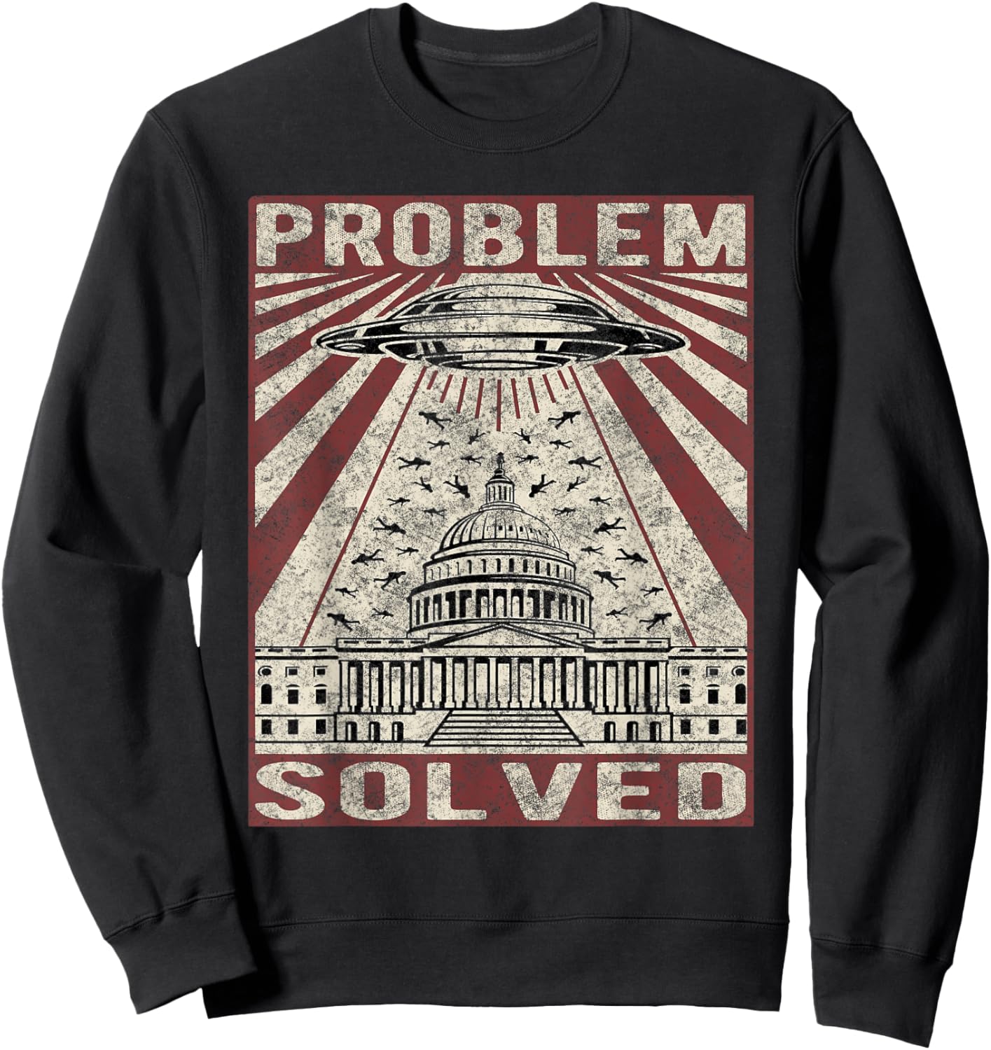 Funny UFO Problem Solved Political Humor Sarcastic Sweatshirt - Sweatshirt | Black