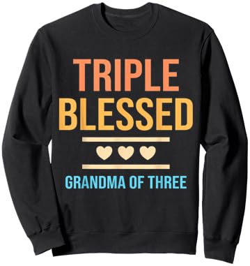 Triple Blessed Grandma Of Three Grandkids Grandmother Sweatshirt - Sweatshirt | Black