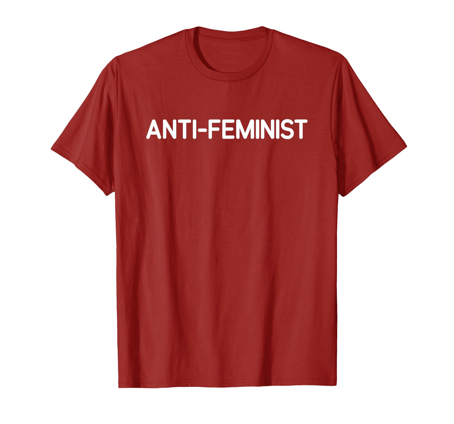 Anti-Feminist, Funny, Jokes, Sarcastic T-Shirt