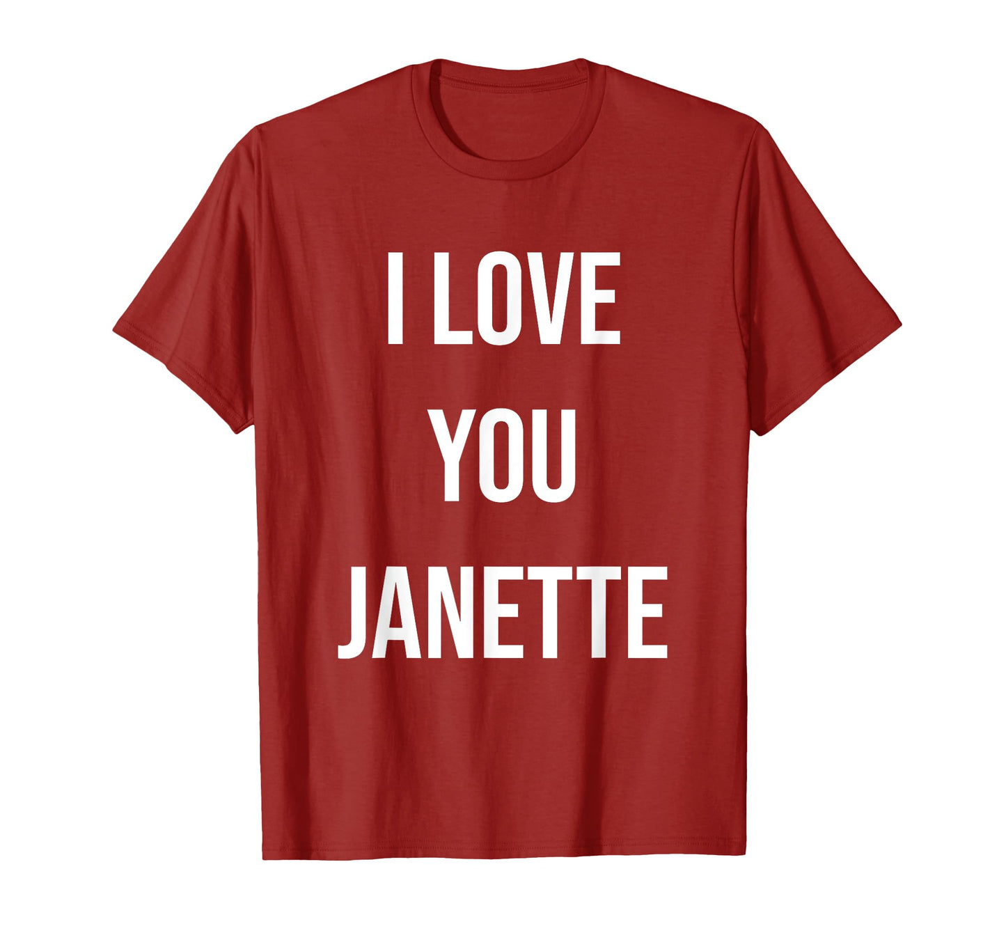 I Love You Janette T-Shirt