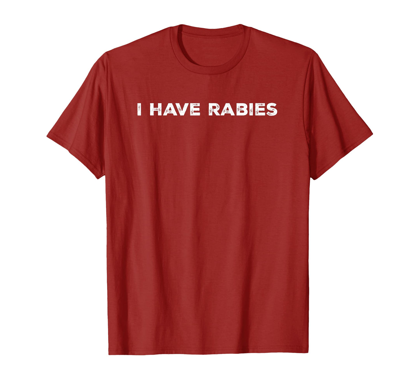 I have rabies Funny T-Shirt