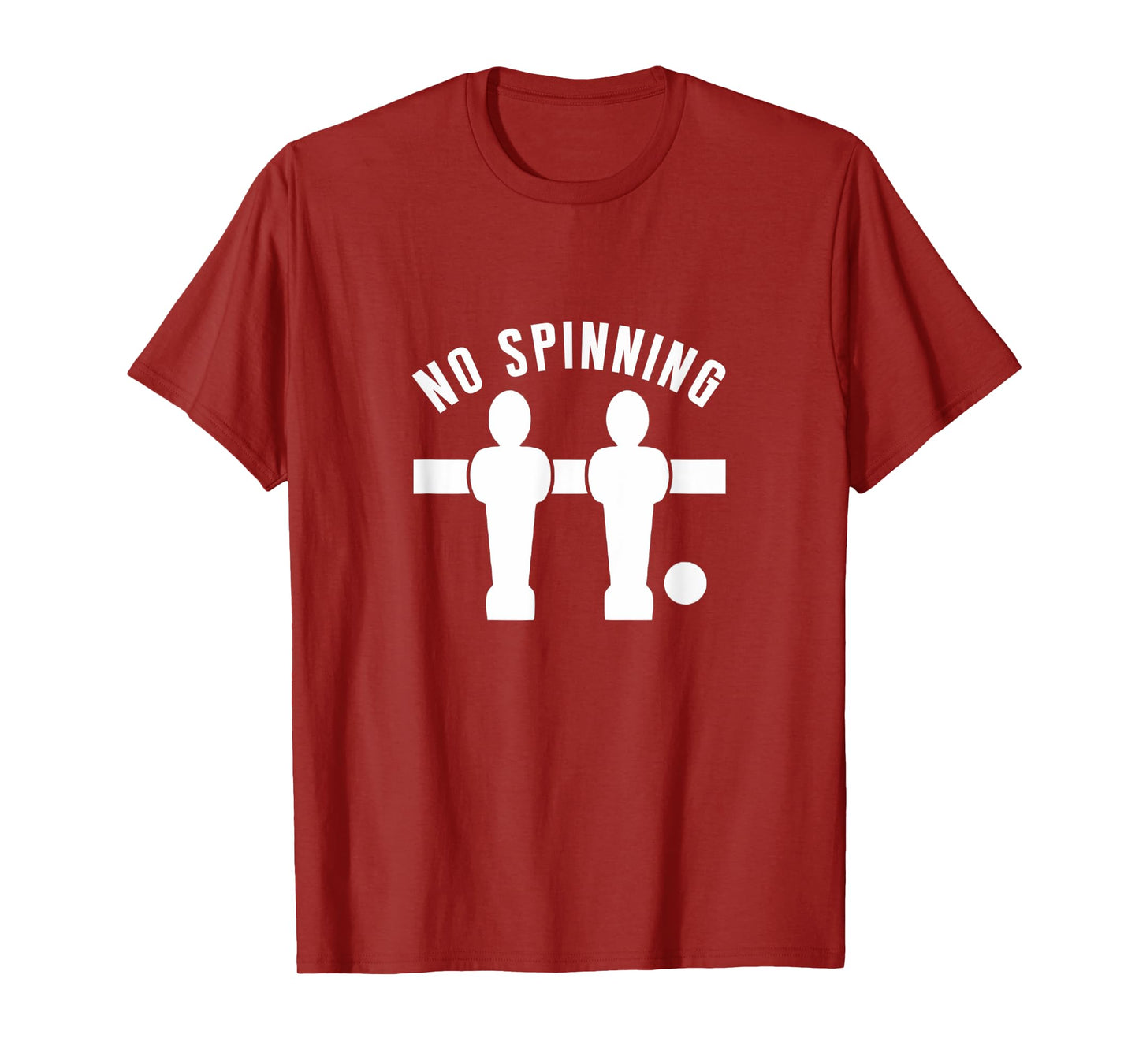 Funny Table Football Foosball No Spinning T-Shirt