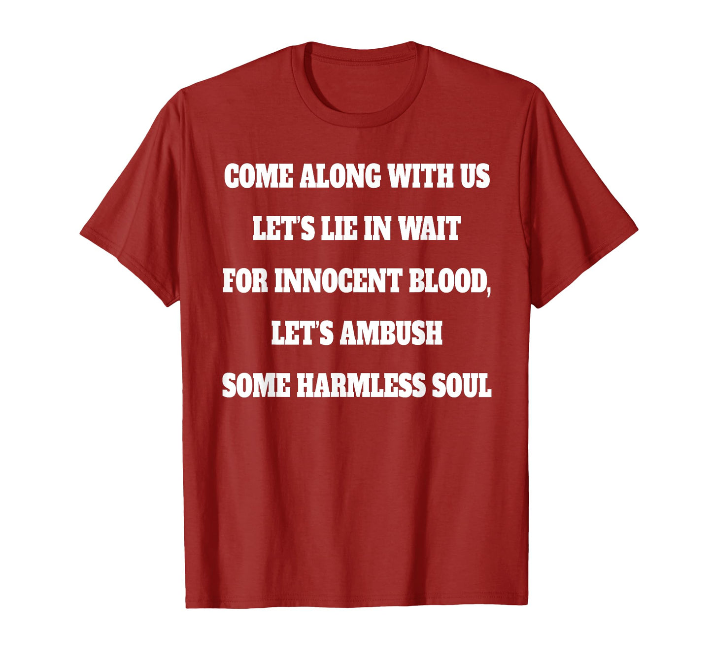 COME ALONG WITH US Working Man Pro 1:11 Quote T-Shirt