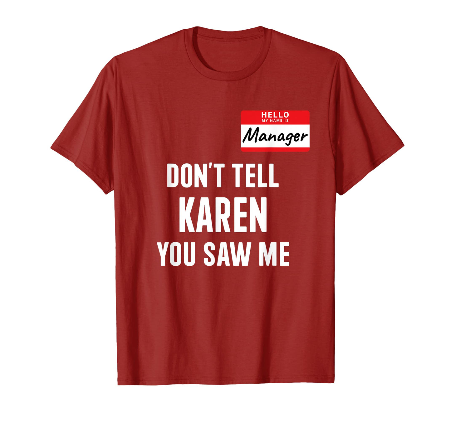 Manager costume dont tell Karen funny costume halloween T-Shirt