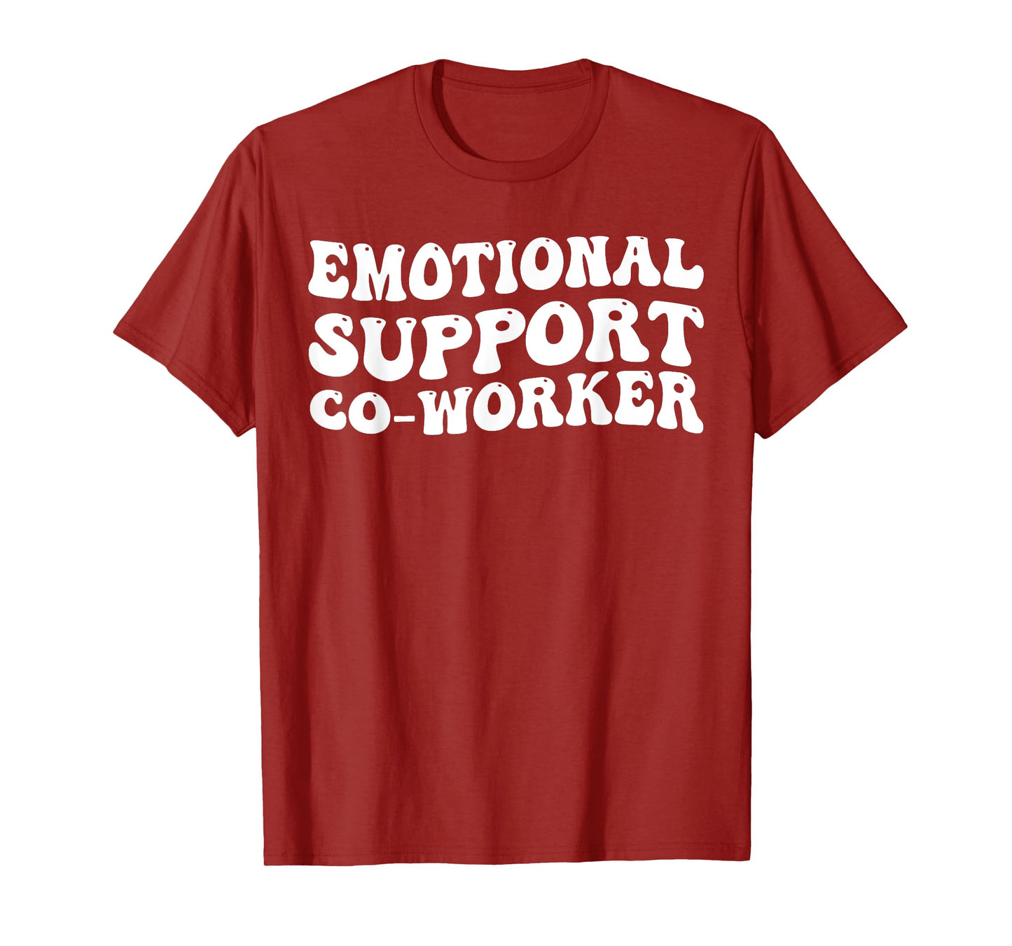 Emotional Support Coworker Groovy Funny Saying Quote T-Shirt