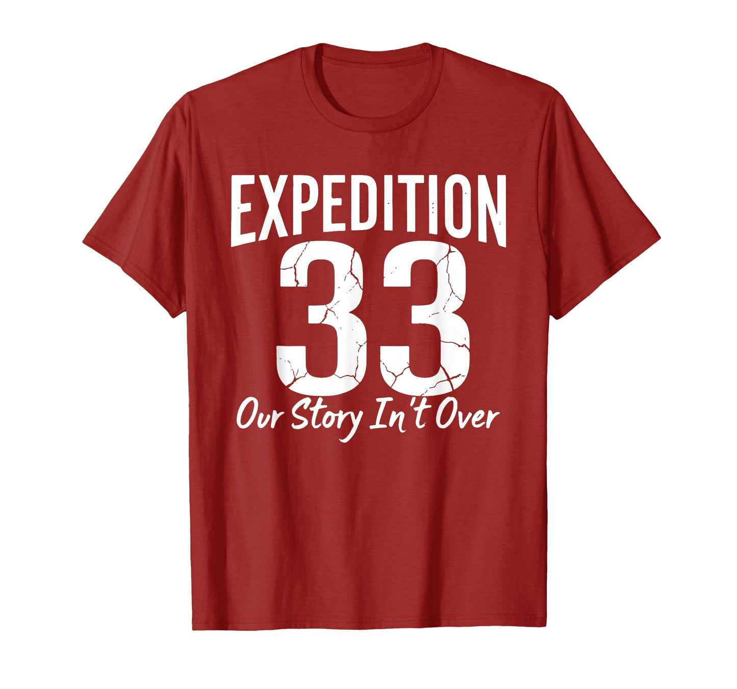 Expedition 33 Our Story Isn't Over Cracked Font Design T-Shirt