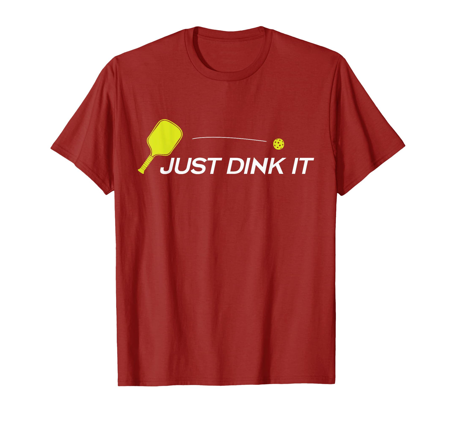 Funny Pickleball Player Just Dink It Pickleball Lover Humor T-Shirt