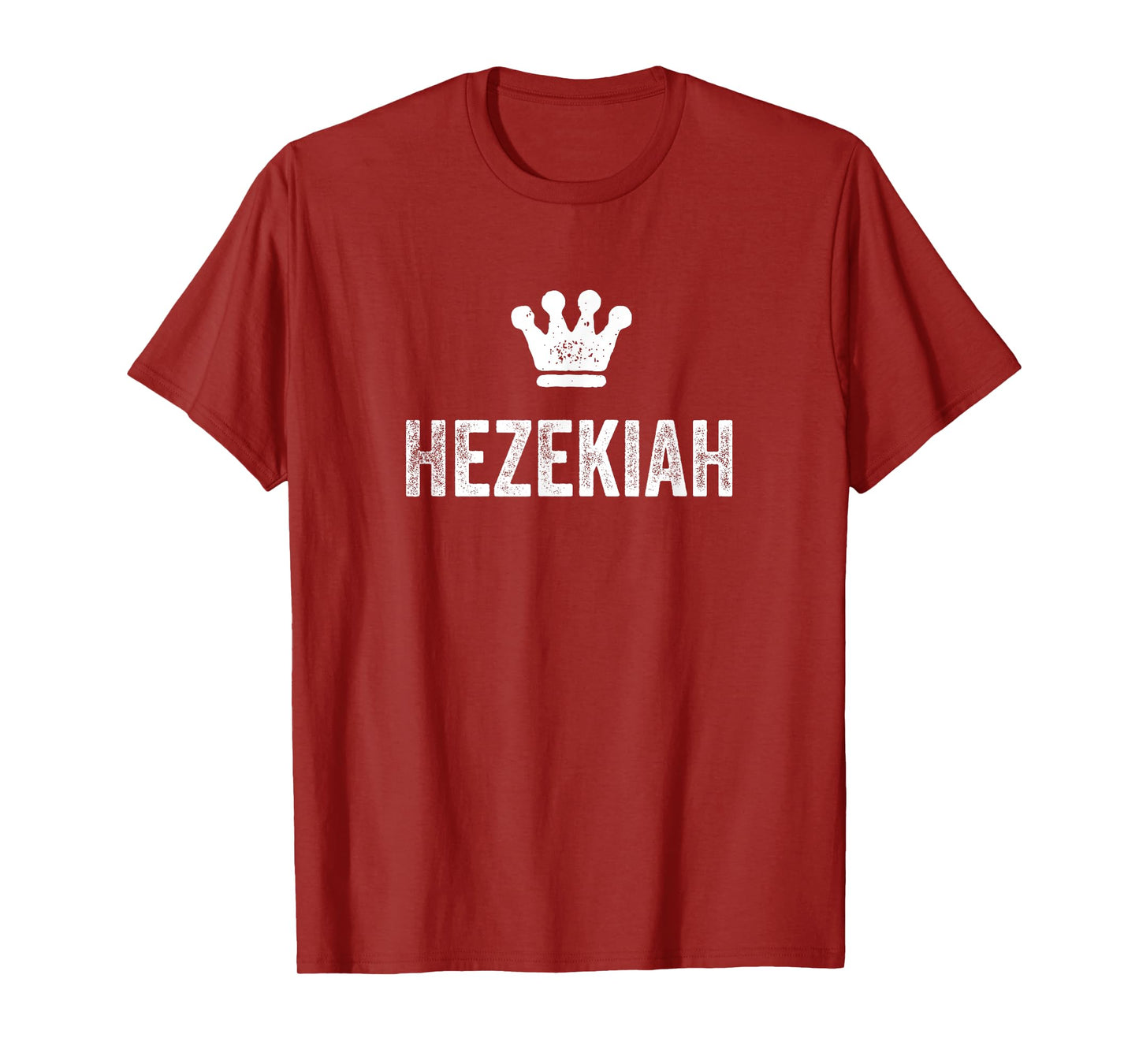 Hezekiah the King / Crown & Name for Men Called Hezekiah T-Shirt