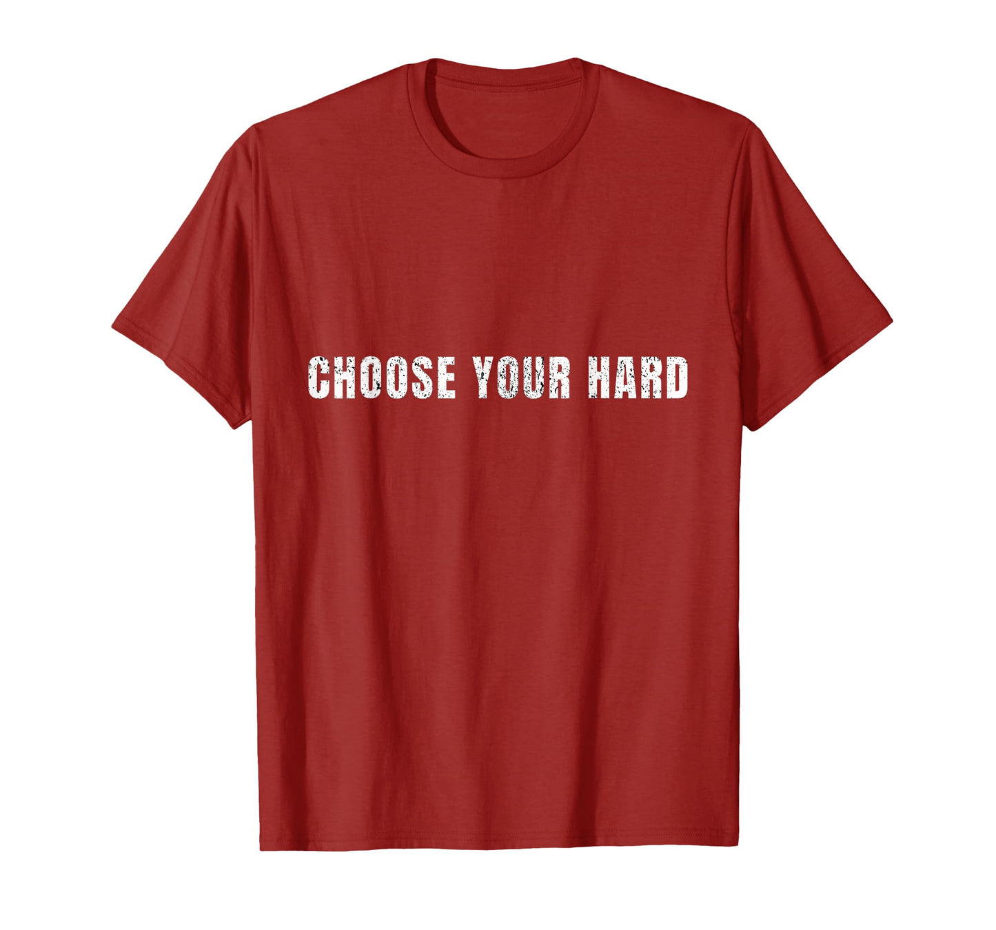 Choose Your Hard Positive Quote Inspirational Graphic T-Shirt