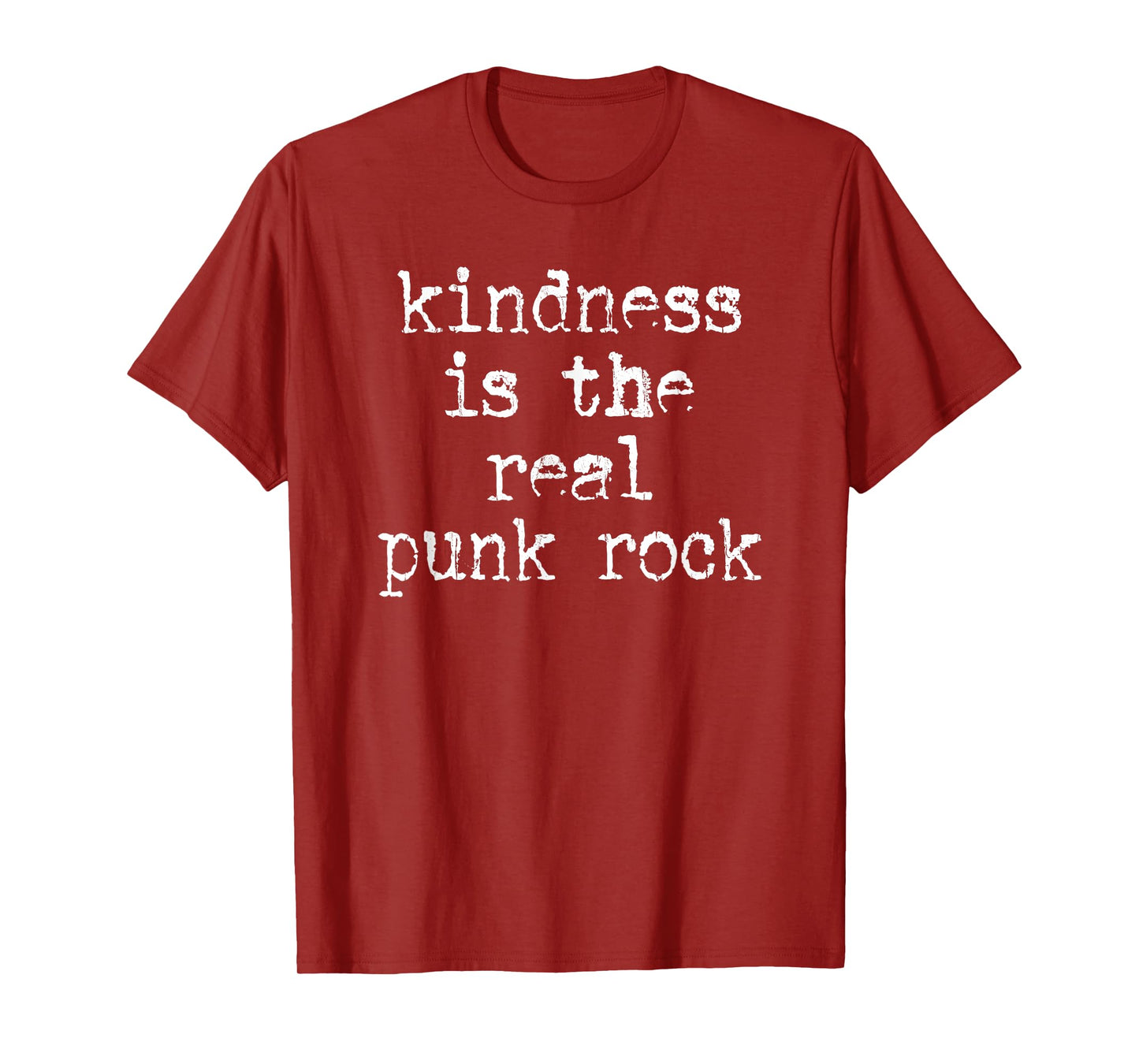 Kindness Is The Real Punk Rock, Motivational, Social Justice T-Shirt