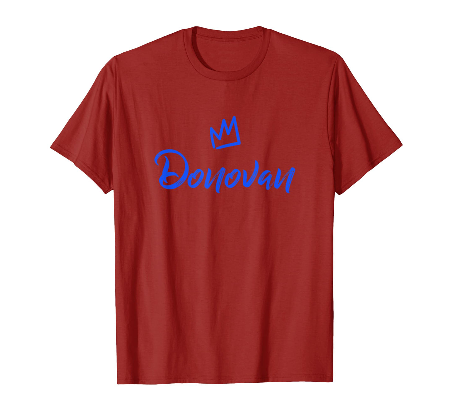 Donovan the King / Blue Crown & Name for Men Called Donovan T-Shirt