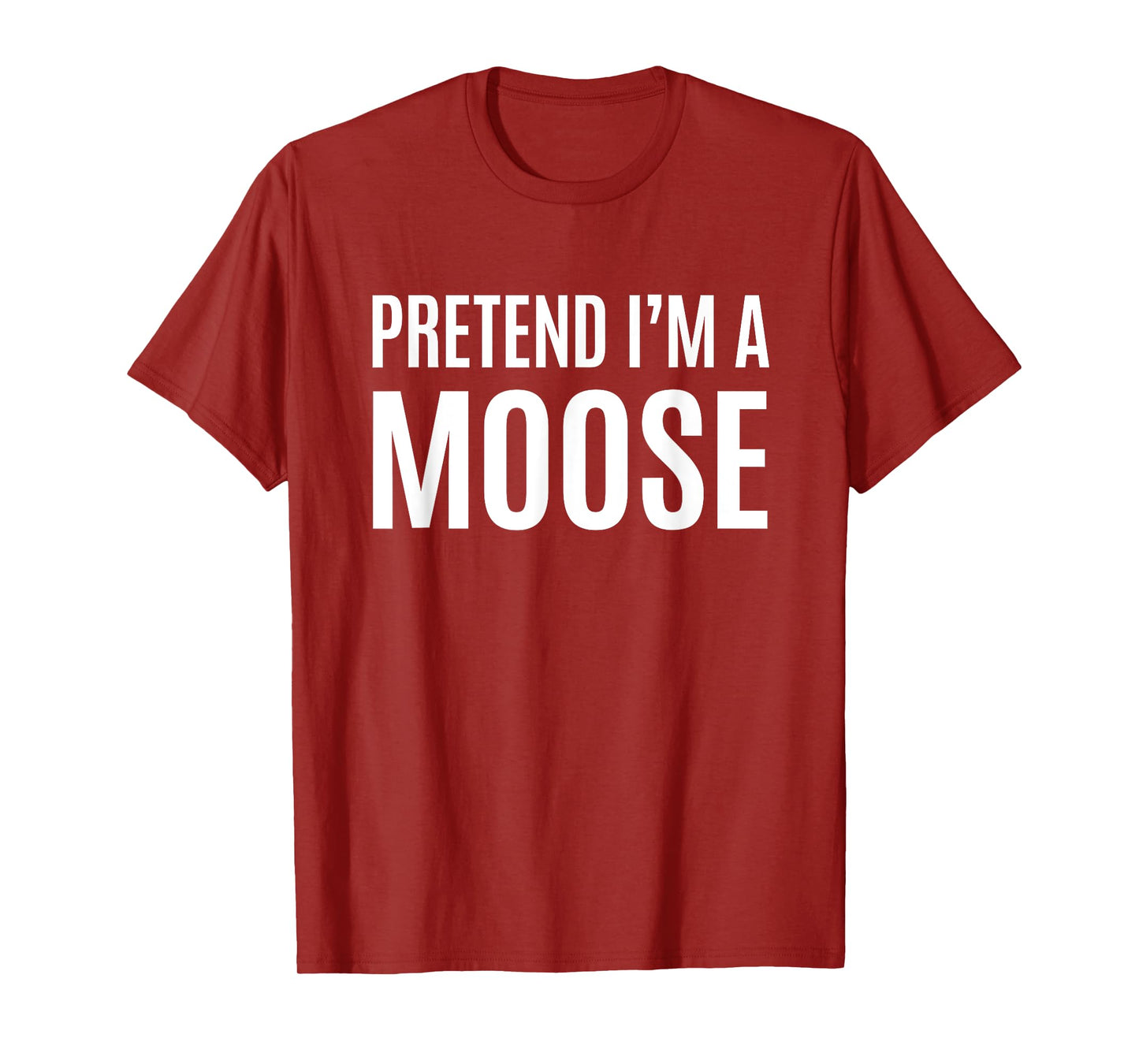 Pretend I'm A Moose Easy Brown Halloween Costume T-Shirt