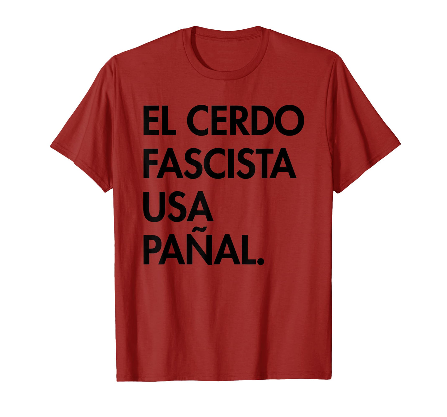 The Fascist pig wears a diaper - in Spanish T-Shirt