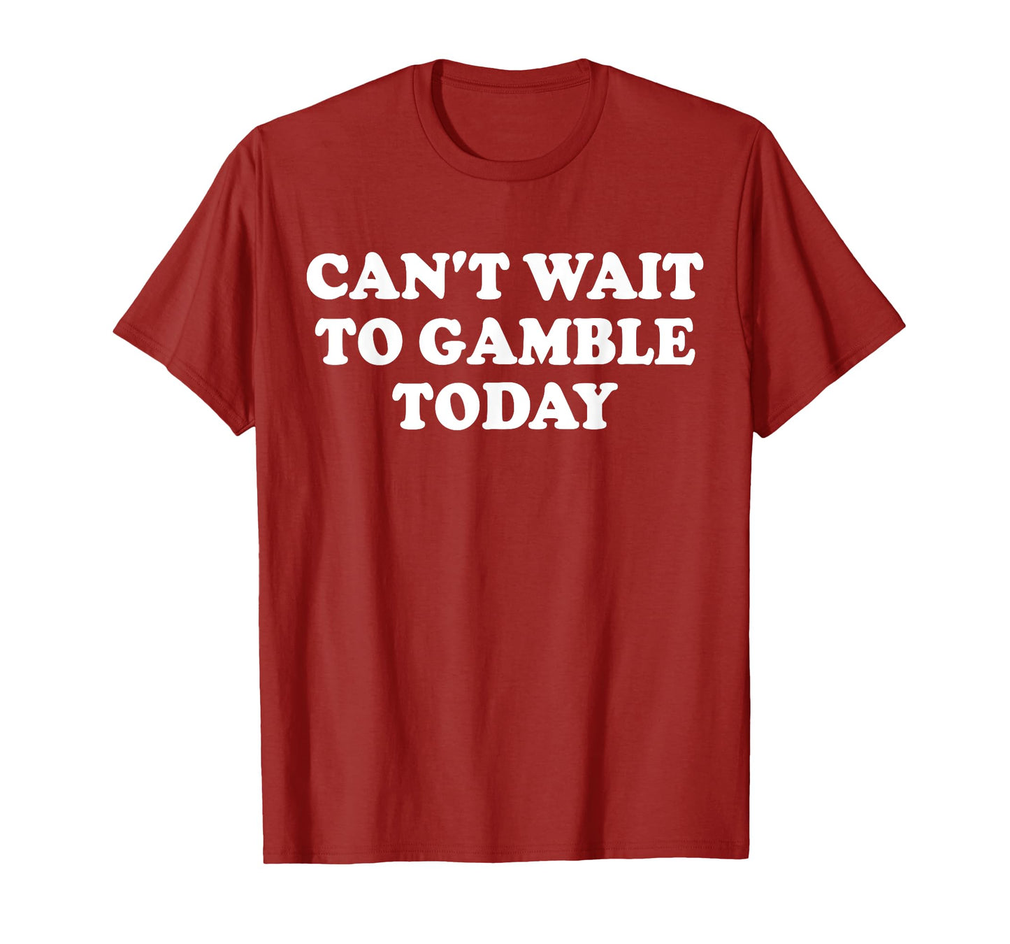 Can't Wait To Gamble Today Funny Retro Gambling T-Shirt