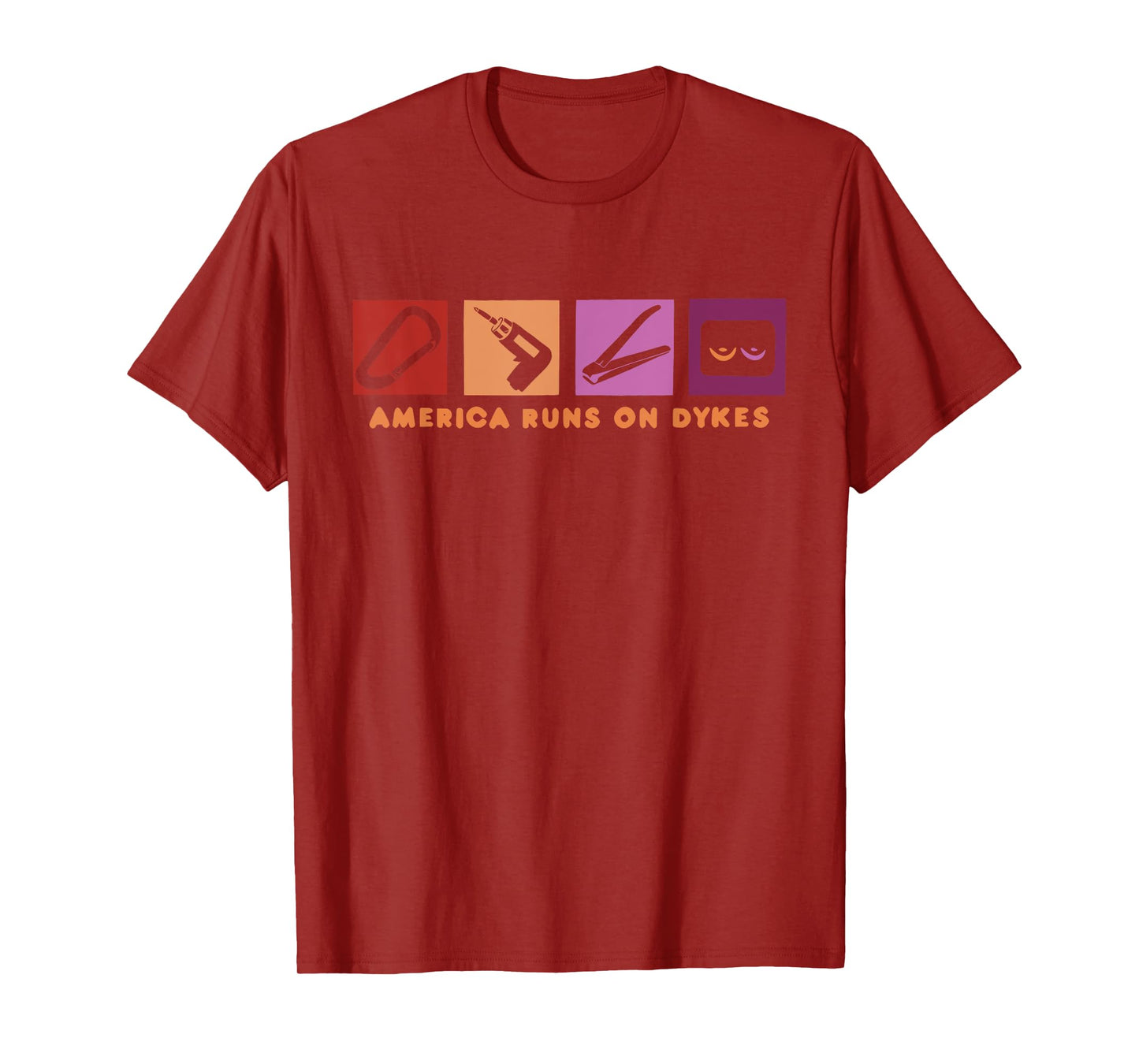 America Runs On Dykes Design T-Shirt