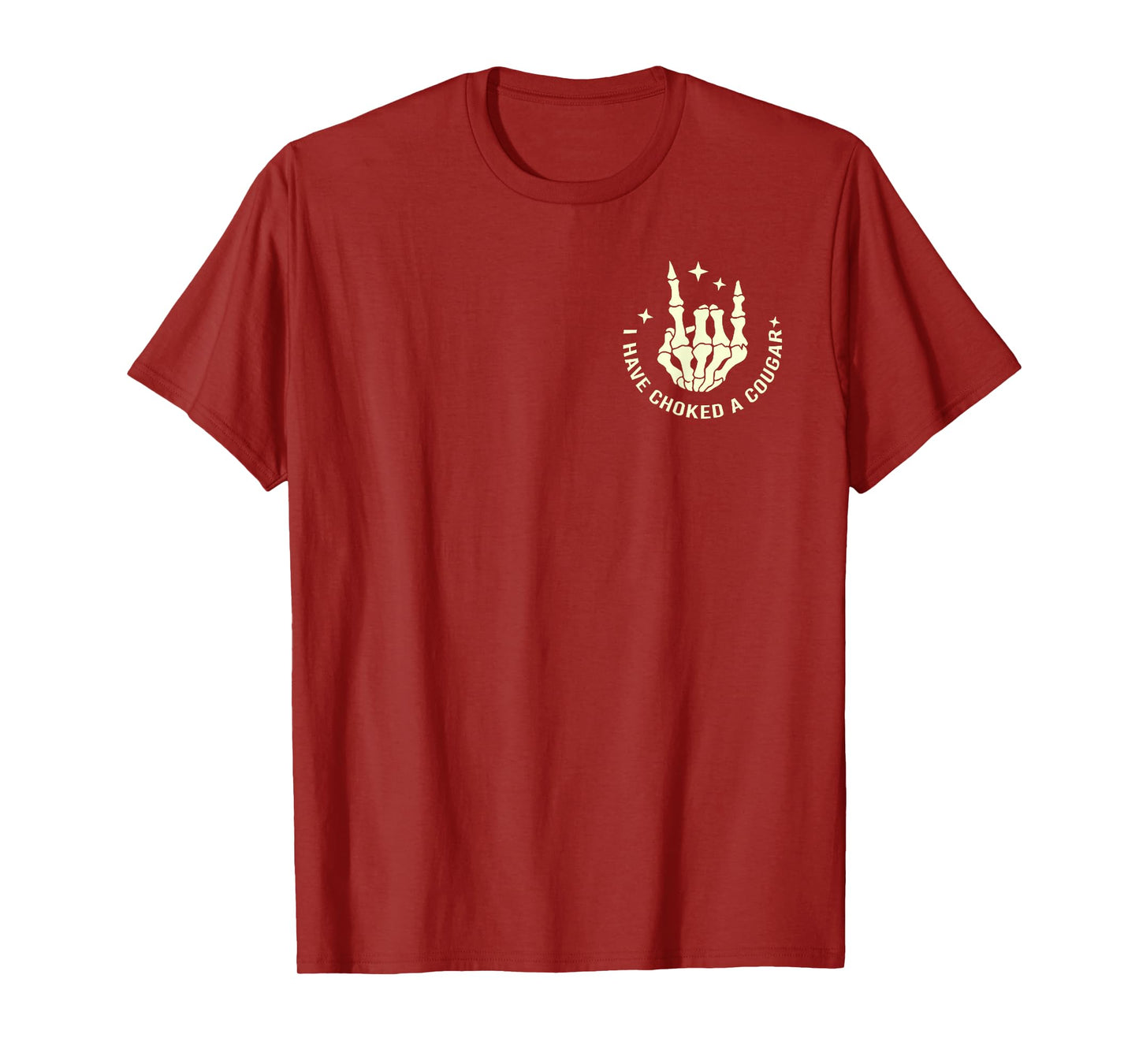 Never Killed A Mountain Lion But I've Choked Cougar T-Shirt