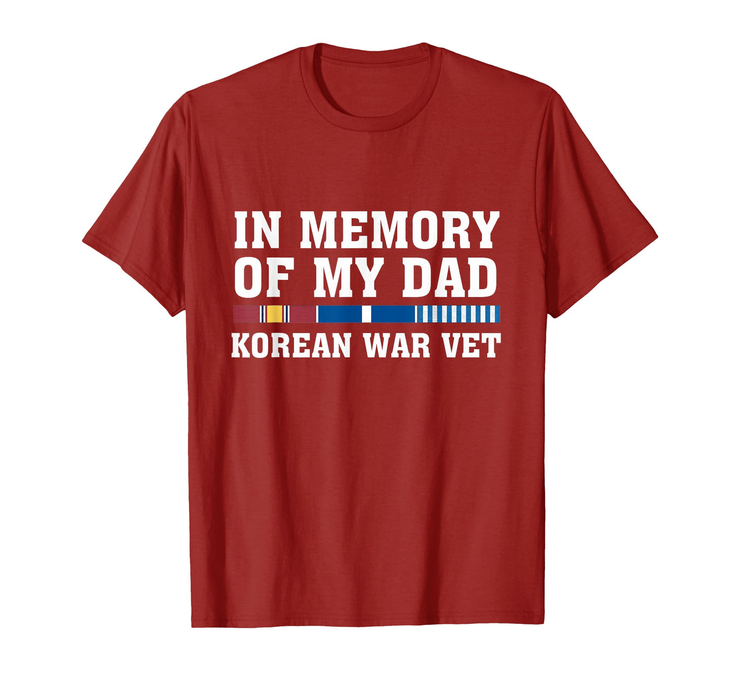 In Memory Of My Dad Korean War Vet US Veteran Fathers Day T-Shirt