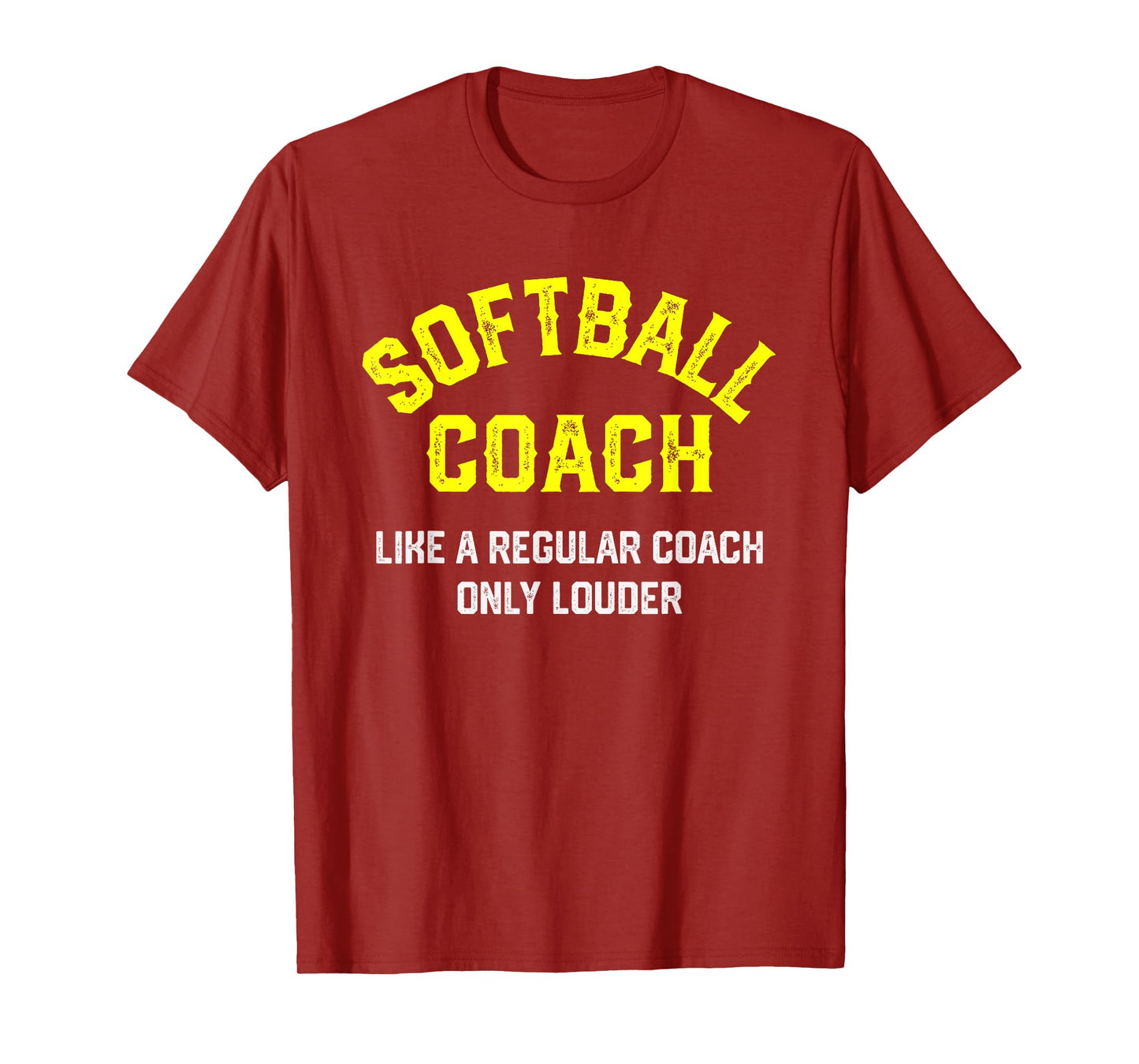 Softball Coach Like A Regular Coach Only Louder Tee T-Shirt
