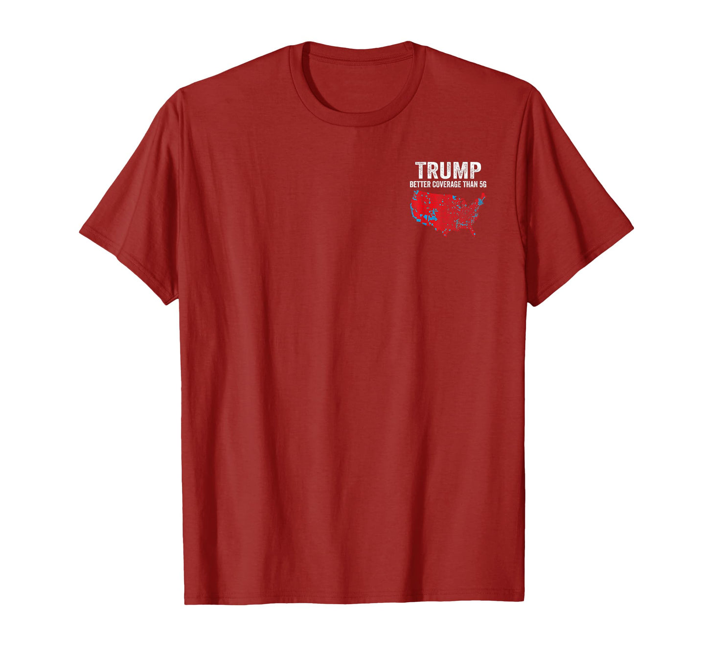 2 SIDE Trump Better Coverage Than 5G Can You Hear us Now T-Shirt