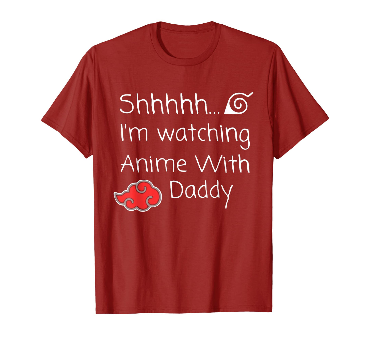Shh I’m Watching Anime With Daddy Quote T-Shirt