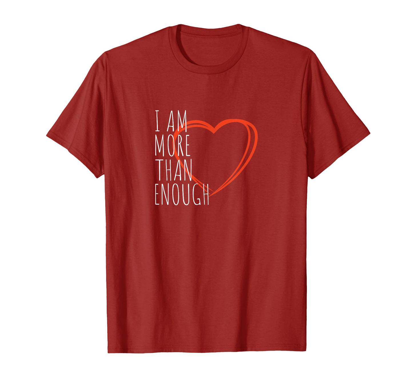 I Am More Than Enough Quotes You Are Enough Gifts T-Shirt