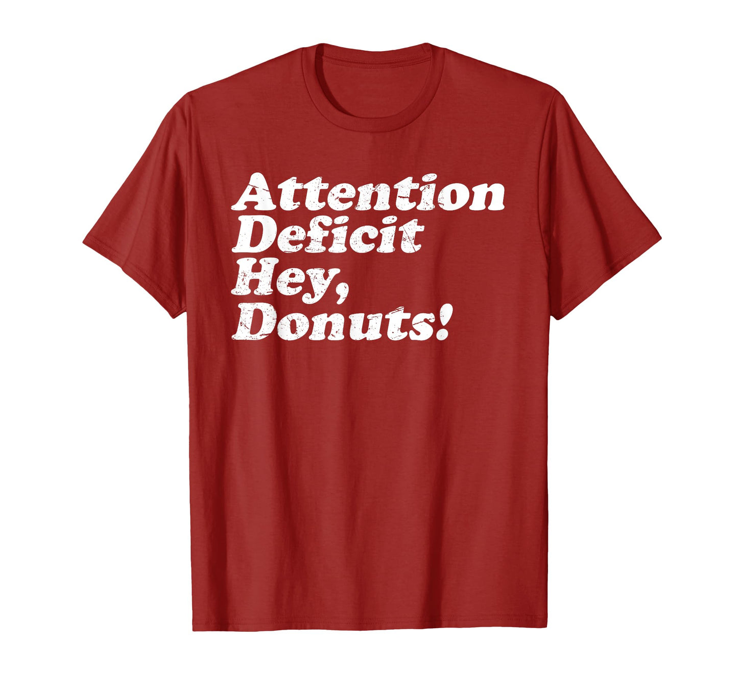 ADHD Awareness Attention Deficit Hey Donuts Funny Saying T-Shirt
