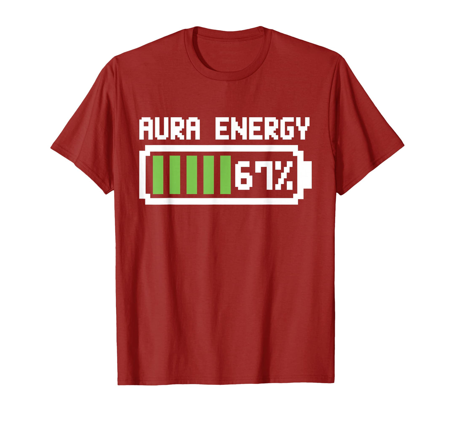 Aura Energy 67 Shirt Funny Meme Six Seven 6 7 Humor T-Shirt
