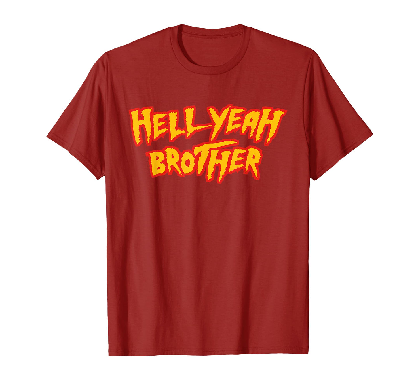 Hell Yeah Brother T-Shirt