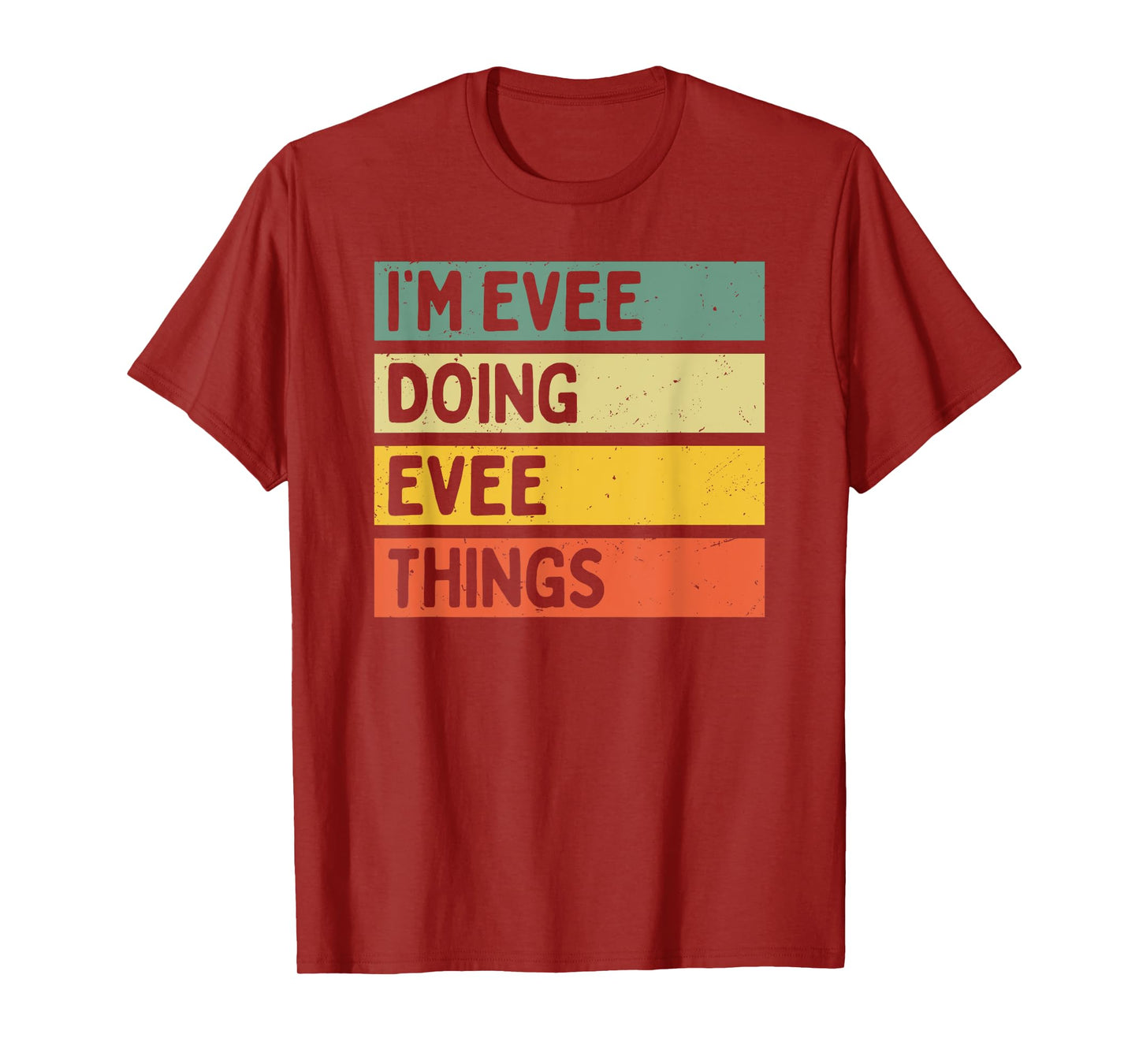 I'm Evee Doing Evee Things Funny Personalized Quote T-Shirt